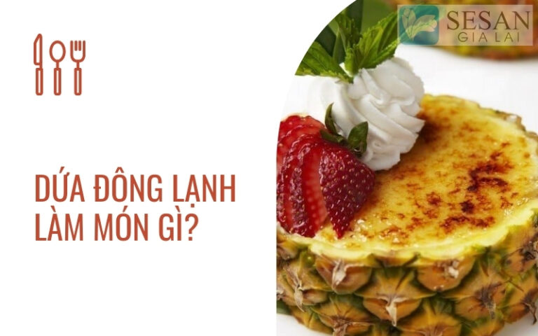 Dứa đông lạnh làm món gì?