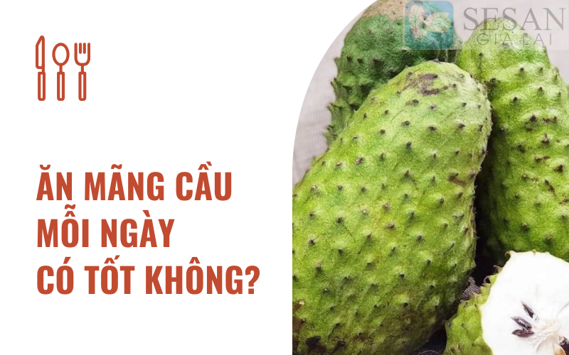 Ăn mãng cầu mỗi ngày