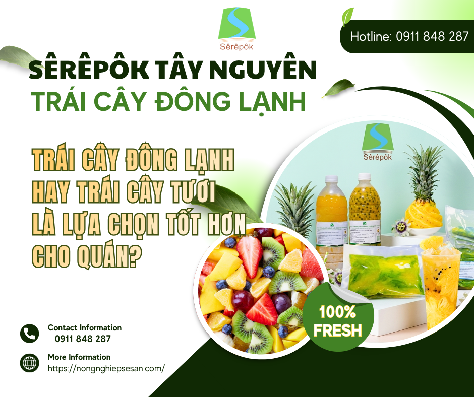 Trái Cây Tươi Hay Trái Cây Đông Lạnh Là Lựa Chọn Tốt Hơn Cho Quán?