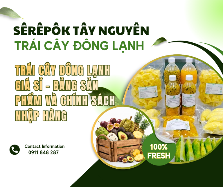 Trái Cây Đông Lạnh Giá Sỉ – Bảng Sản Phẩm & Chính Sách